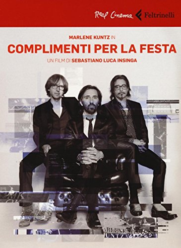 Marlene Kuntz in Complimenti per la festa. DVD. Con libro Marlene Kuntz in Complimenti per la festa. DVD. Con libro