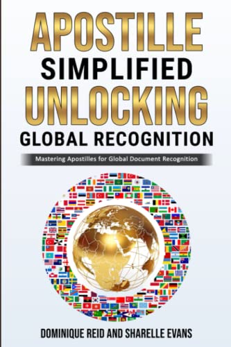Apostille Simplified: Unlocking Global Recognition: Mastering Apostilles for Global Document