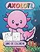 Axolotl Libro De Colorear para niños: Divertido y lindo libro para colorear para niños de 4 a 8 años - Genial para aliviar el estrés y la relajación (Regalo para los amantes de los axolotl)