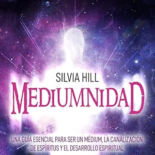 Mediumnidad [Mediumship] Audiolibro Por Silvia Hill arte de portada