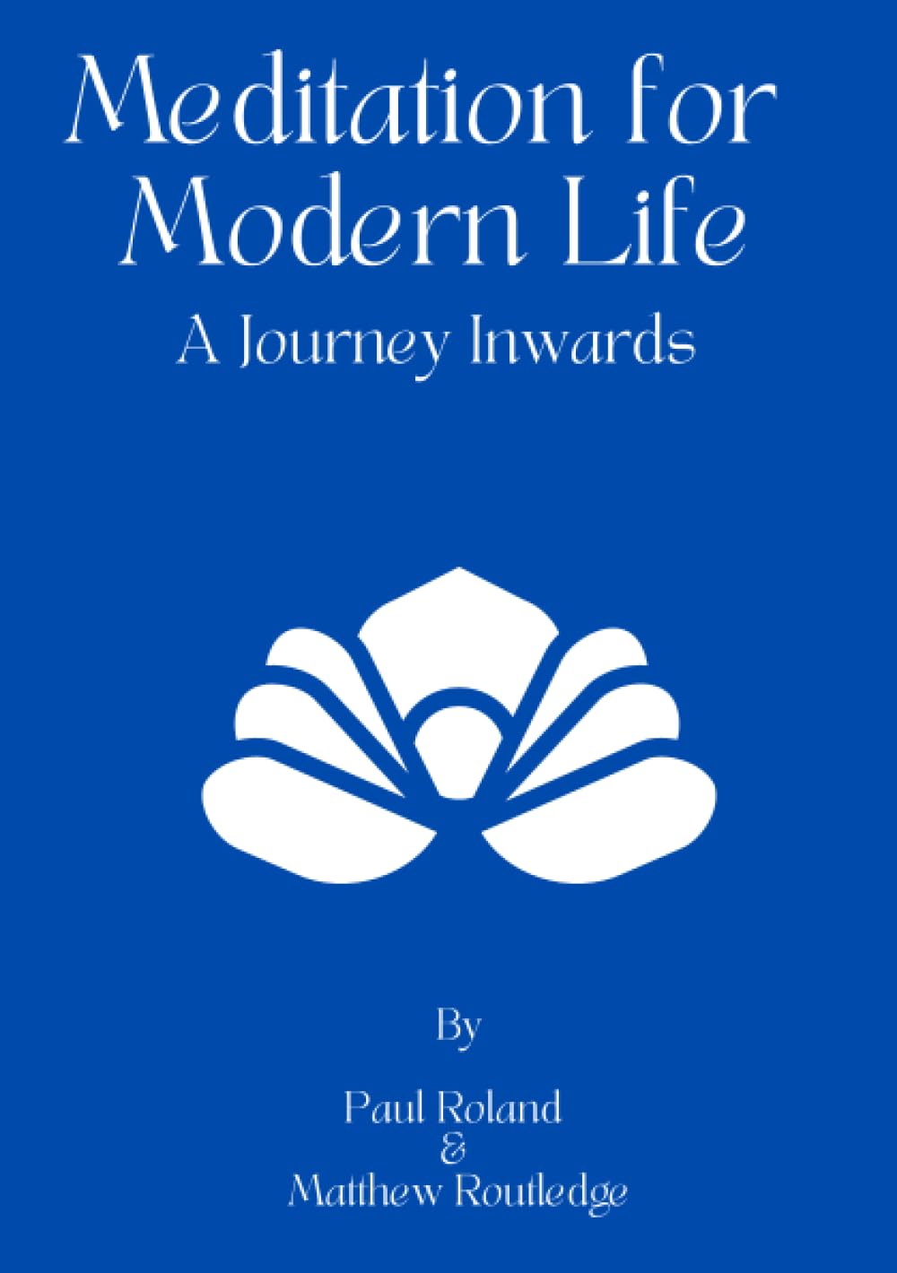 Meditation for Modern Life: A Journey Within
