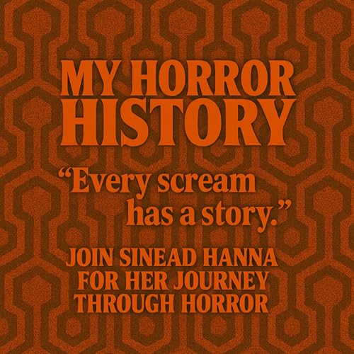 My Horror History &ndash; Episode 02: Sinead Hanna&rsquo;s TV Terrors & Film Favourites