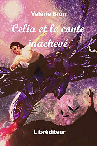 Télécharger Celia et le conte inachevé livre En ligne