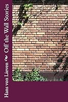 Off the Wall Stories 1493777718 Book Cover