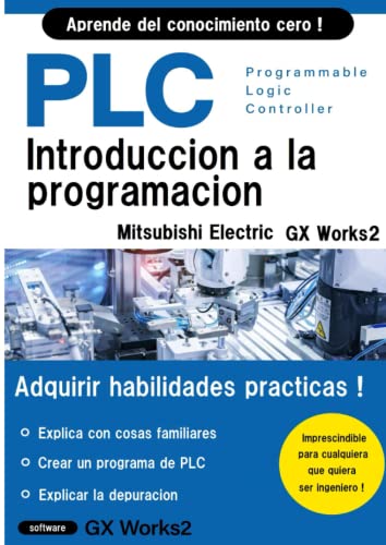 PROGRAMACIÓN BÁSICA DE PLC PARA PRINCIPIANTES (Mitsubishi Electric GX Works2) (Programación...