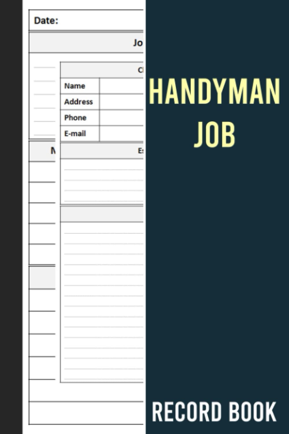 Handyman Job Record Book: Job Estimate Details Log Book for Self-employed & Small Businesses, Tradesman Contract Client Log and Tracker for Handyman, Builder