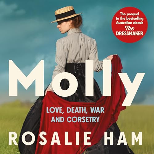 Molly: A Prequel to the Dressmaker Audiolibro Por Rosalie Ham arte de portada