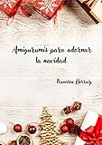  Amigurumis para adornar la navidad