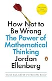 jordan ellenberg como no estar equivocado  How Not to Be Wrong: The Power of Mathematical Thinking