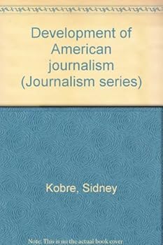 Hardcover Development of American journalism (Journalism series) Book