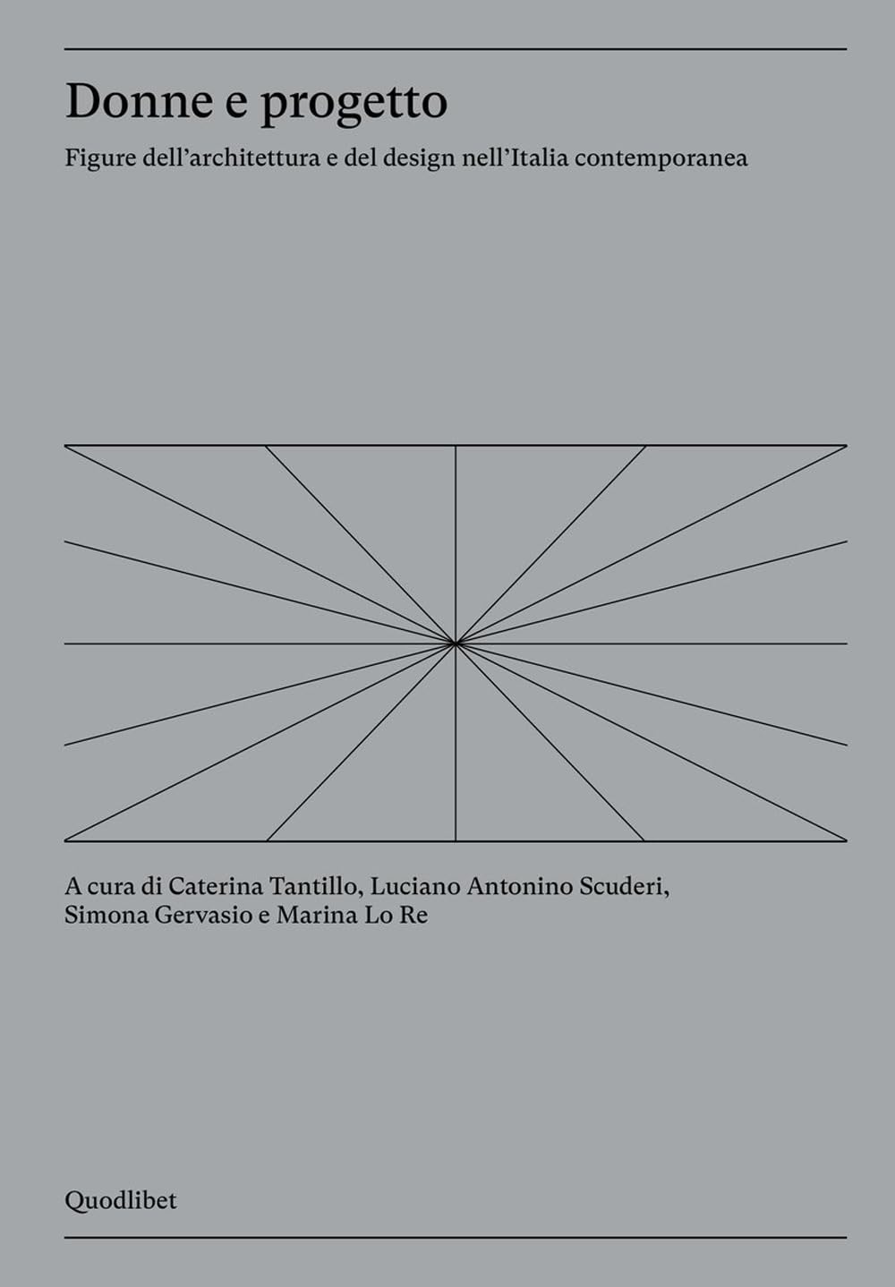 Donne E Progetto. Figure Dell'architettura E Del Design Nell'italia Contemporanea - 4
