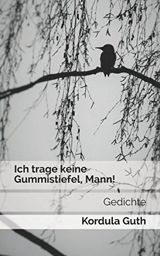 Preisvergleich Produktbild Ich trage keine Gummistiefel, Mann!