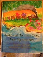 Aretha and Her Three Chicks Their Big Adventure 1424300282 Book Cover