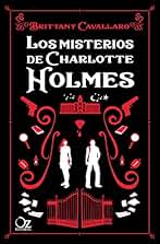 Los misterios de Charlotte Holmes