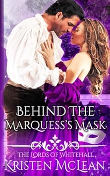 Paperback Behind the Marquess's Mask (The Lords of Whitehall) Book