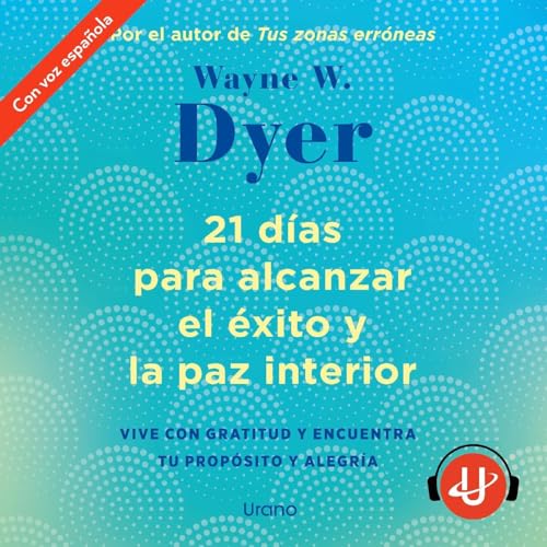 21 d&iacute;as para alcanzar el &eacute;xito y la paz interior copertina