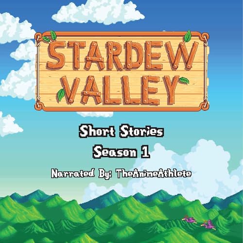 Page de couverture de Stardew Valley Short Stories with TheAnimeAthlete