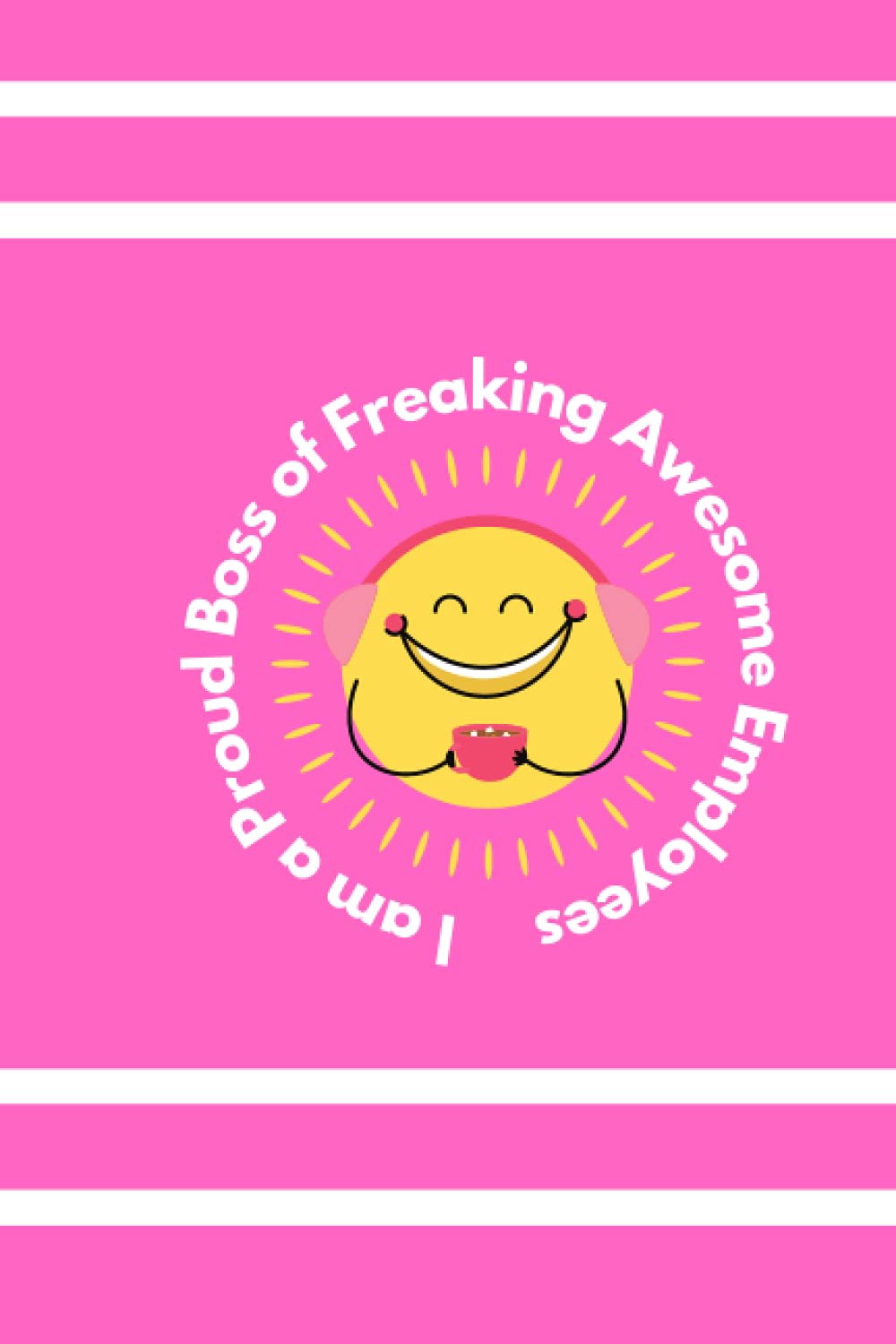 I am a Proud Boss of Freaking Awesome Employees: JO JO journal Gift For You ! Cute Notebook with Quote on Cover Lined Paperback notebook (FUNNY JO JO NOTEBOOKS) **VE-3**