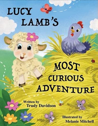 Lucy Lamb's Most Curious Adventure: A farm adventure about being brave and meeting new friends