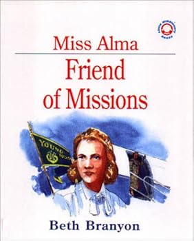 Paperback Miss Alma: Friend of Missions Book