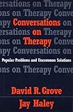 Conversations on Therapy: Popular Problems and Uncommon Solutions (Norton Professional Books (Hardcover))
