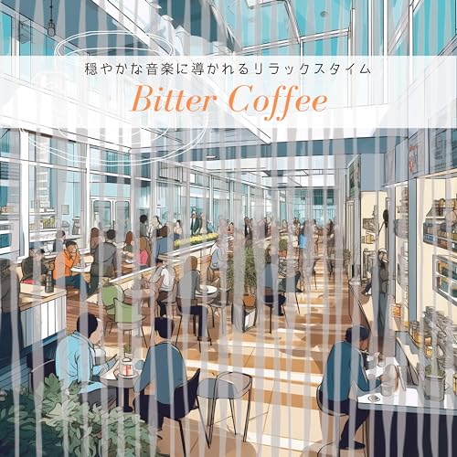 Spiele 穏やかな音楽に導かれるリラックスタイム von Bitter Coffee auf Amazon Music ab