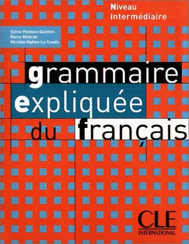 Grammaire expliquée du francais: Grammatik