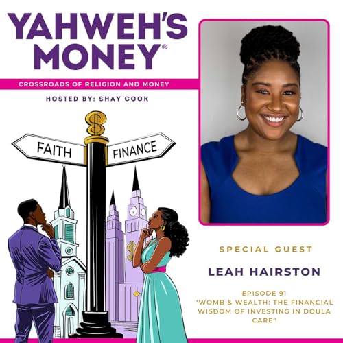 Womb & Wealth: The Financial Wisdom of Investing in Doula Care with Leah Hairston