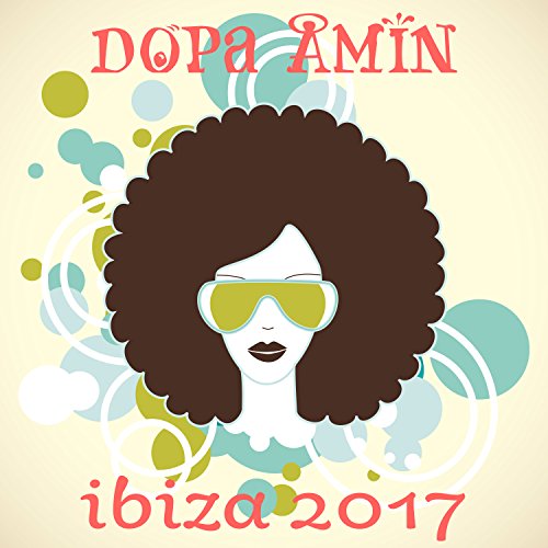 Dopa Amin: Ibiza 2017