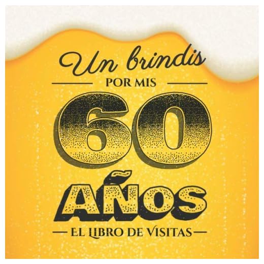 Un brindis por mis 60 años: Libro de visitas para el 60 cumpleaños – Regalos divertidos para hombre - 60 años decoración de cerveza - Libro de firmas para felicitaciones y fotos de los invitados