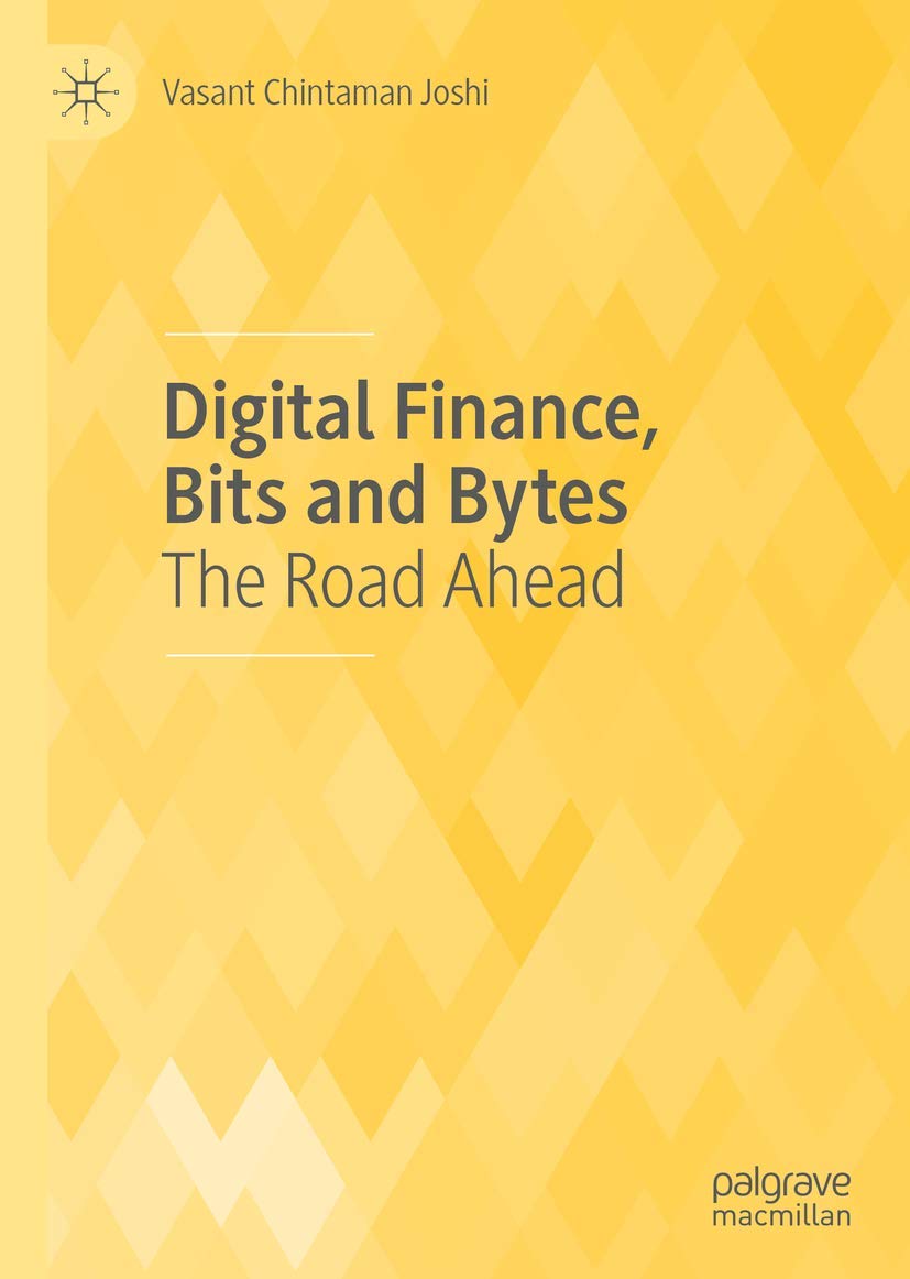 Digital Finance, Bits and Bytes: The Road Ahead