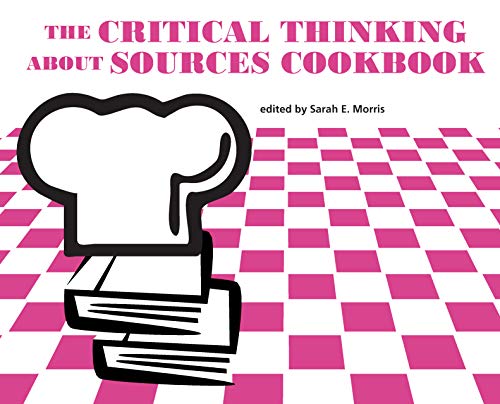 The Critical Thinking about Sources Cookbook 0838947778 Book Cover