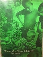 These are your children;: A text and guide on child development B0006BN83O Book Cover