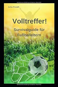 Paperback Volltreffer !: Survivalguide für Fußballeltern (German Edition) [German] Book