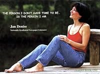 The Person I Don't Have Time to Be ... Is the Person I Am 0970969406 Book Cover