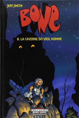 Télécharger Bone, tome 8 : La caverne du vieil homme PDF Ebook En Ligne