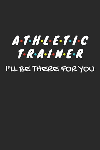 Athletic Trainer Gifts: Lined Notebook Journal Diary Paper Blank, an Appreciation Gift for Athletic Trainer to Write in (Volume 10)