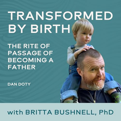 The Rite of Passage of Becoming a Father