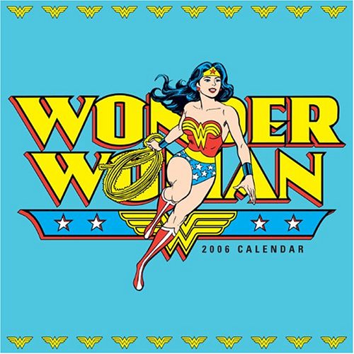 Wonder Woman 2006 Wall Calendar