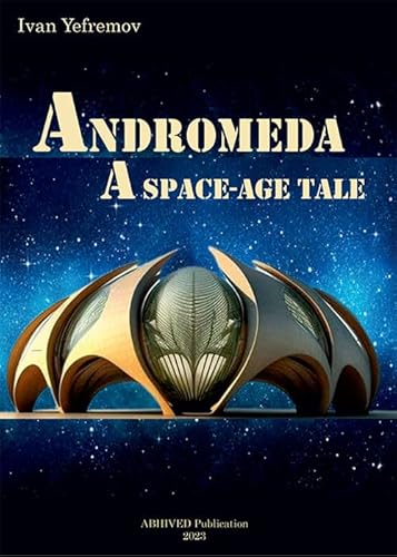 Andromeda A Space-Age Tale