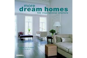 More Dream Homes: 100 Inspirational Interiors