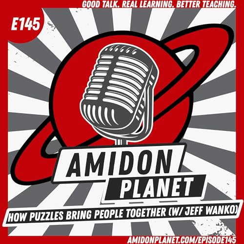 Amidon Planet E145: How Puzzles Bring People Together (w/ Jeff Wanko)