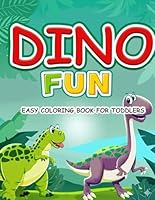 Dino Fun: Easy Coloring Book for Toddlers: Cute and Simple Dinosaurs for Little Hands to Color B0F66R2VGB Book Cover