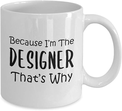Miniatura 2 de Taza de té Im the Designer Coffee Mug – Thats Why – Lindos regalos para desarrollador gráfico UX Artista Diseño de Interiores Moda Departamento