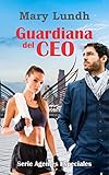 Guardiana del CEO «Misterio, Novela Romántica, Humor»