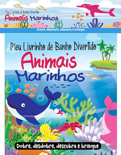 Meu Livrinho De Banho Divertido – Animais Marinhos: