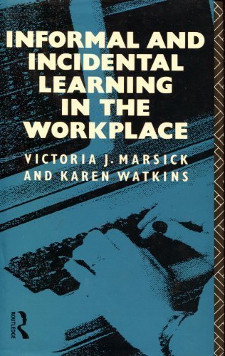 Informal and Incidental Learning in the Workplace (International ...