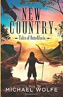 New Country (Tales of Antediluvia) (Volume 1) 1722444150 Book Cover