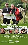 Einsatzort Wanderweg mit Axel Prahl und Jan Josef Liefers durch Mecklenburg-Vorpommern