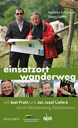 Einsatzort Wanderweg mit Axel Prahl und Jan Josef Liefers durch Mecklenburg-Vorpommern (German Edition)